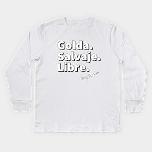 Golda Salvaje y Libre Kids Long Sleeve T-Shirt